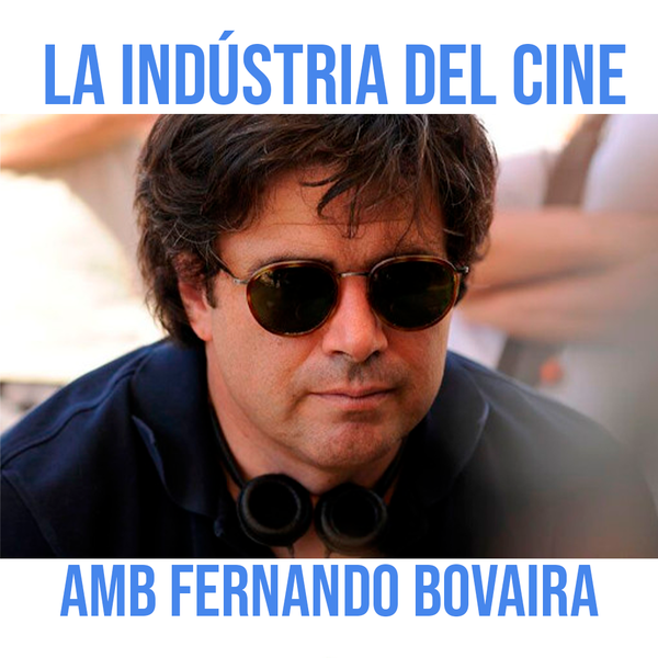 La indústria del cine, amb Fernando Bovaira - El Recapte
