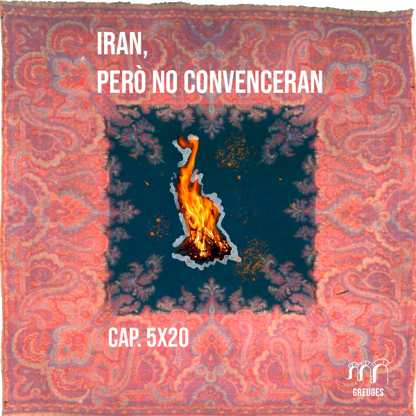 Iran, pero no convenceran - Greuges Pendents, Ep. 5x20