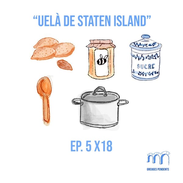 "Uelà de Staten Island"- Greuges Pendents Ep 5x18
