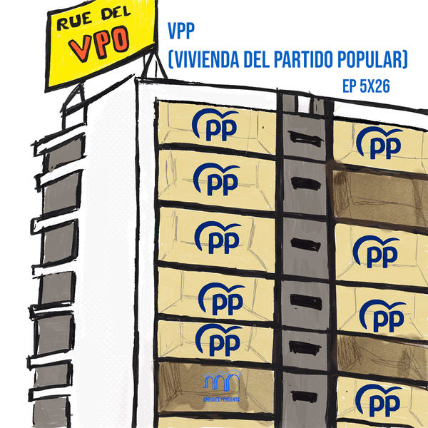 VPP (Vivienda del Partido Popular) - Greuges Pendents 5x26