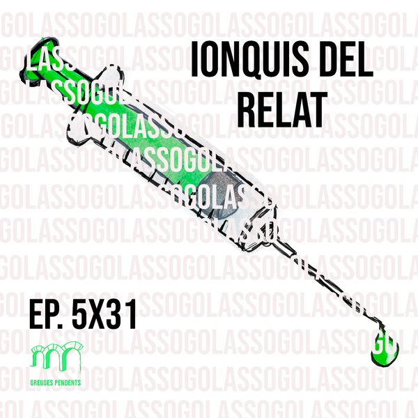 Ionquis del relat - Greuges Pendents 5x31